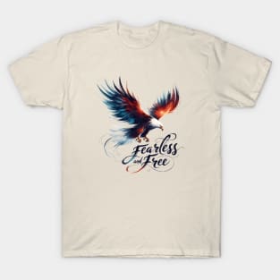 Eagle Fearless and Free T-Shirt